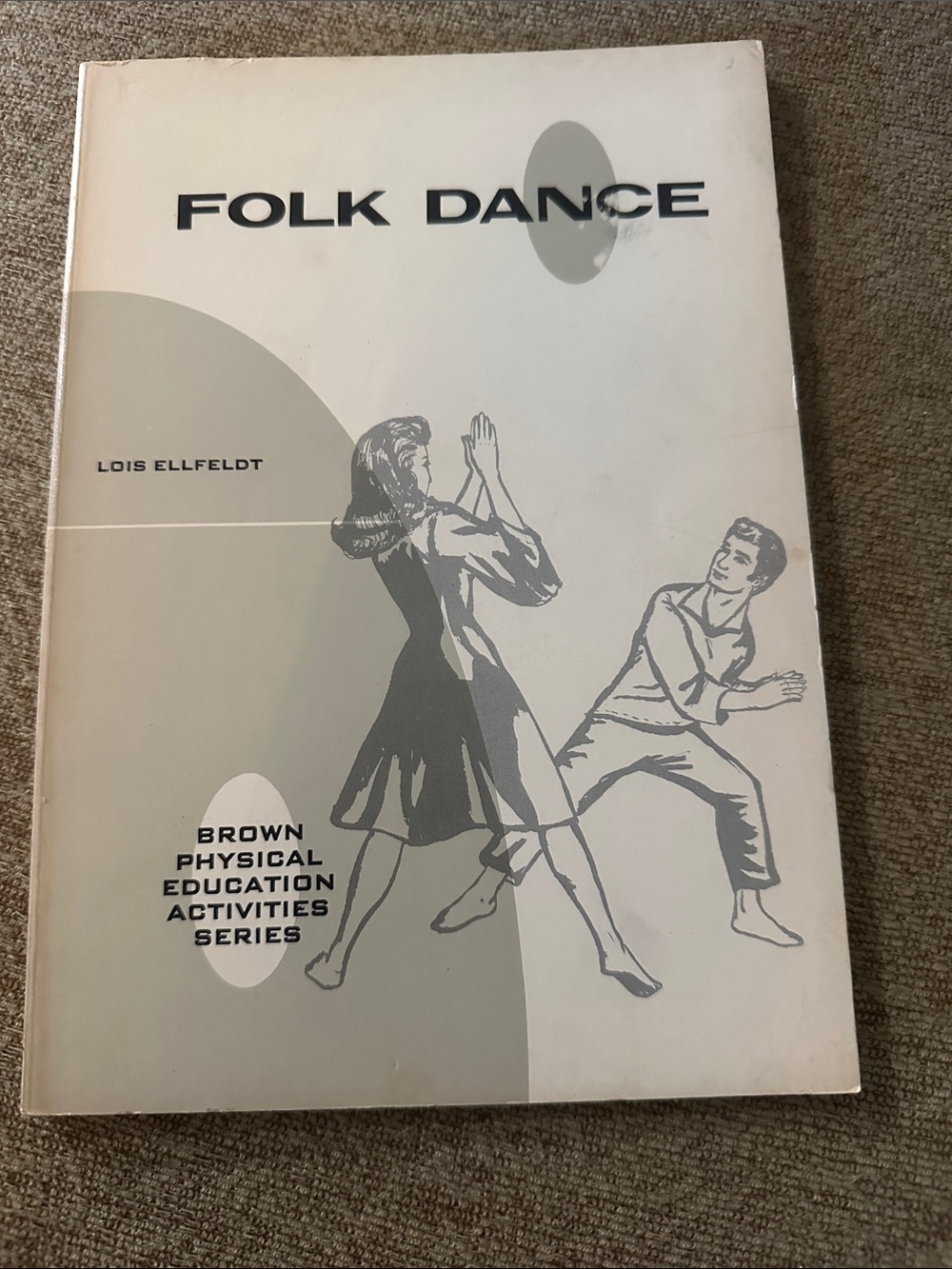 Vintage Folk Dance   Lois Ellfeldt 1969 Dance PE Education Book